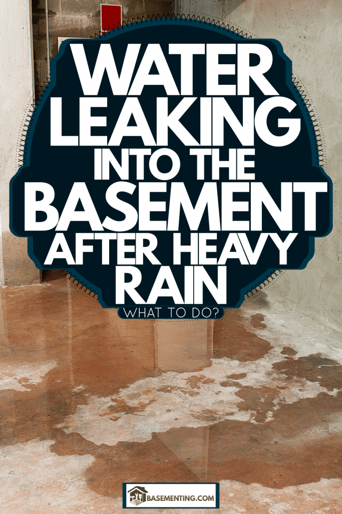 Water leaking on the flooring of the basement, Water Leaking Into The Basement After Heavy Rain - What To Do?