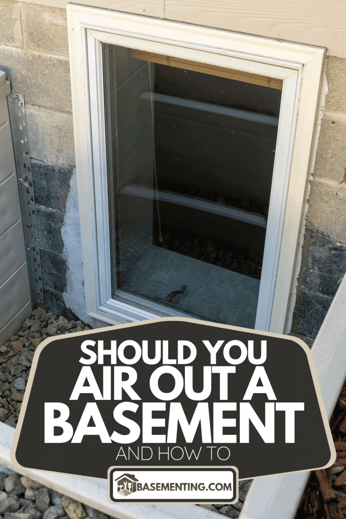 A window on the basement, Should You Air Out A Basement? [And How To]