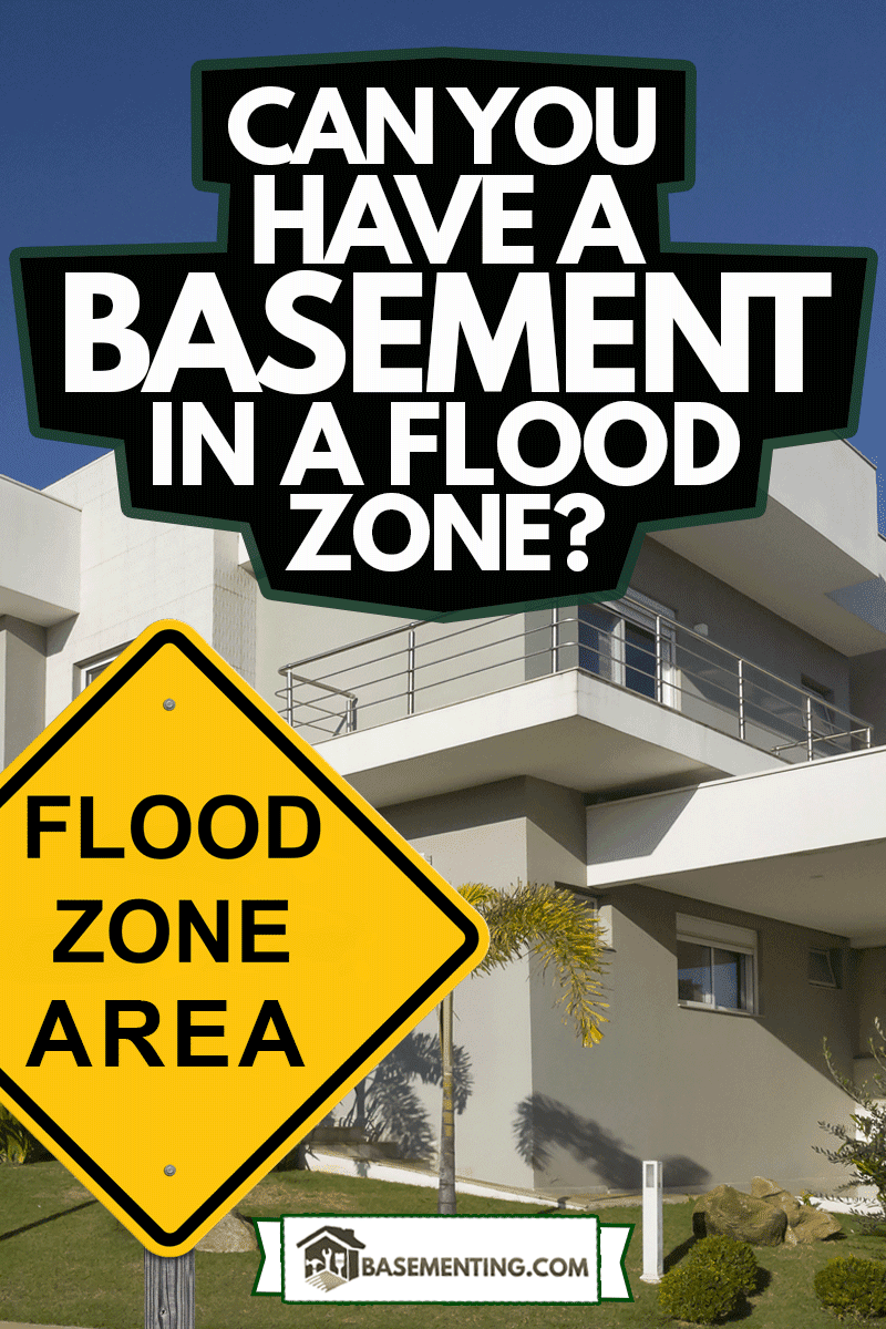 Photo of a modern house with basement in a flood zone area, Can You Have A Basement In A Flood Zone?