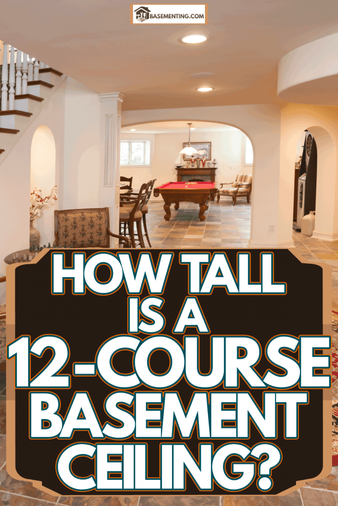 A huge and classic themed basement with gorgeous rustic tiles and mid century themed chairs, How Tall Is A 12-Course Basement Ceiling?