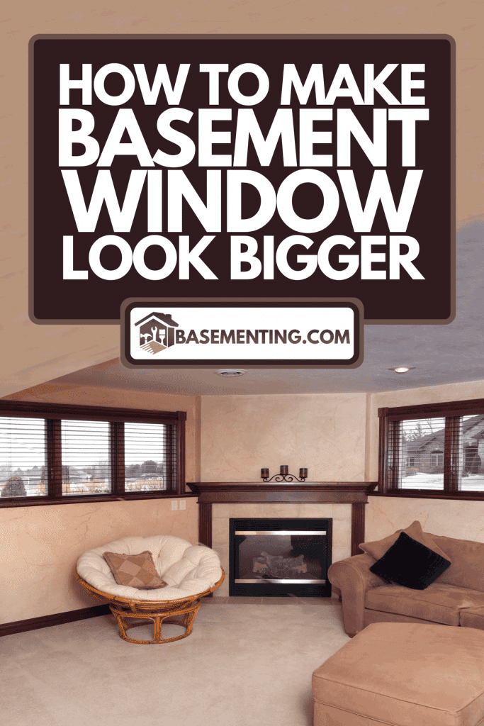 A finished basement man cave with fireplace, How To Make Basement Window Look Bigger