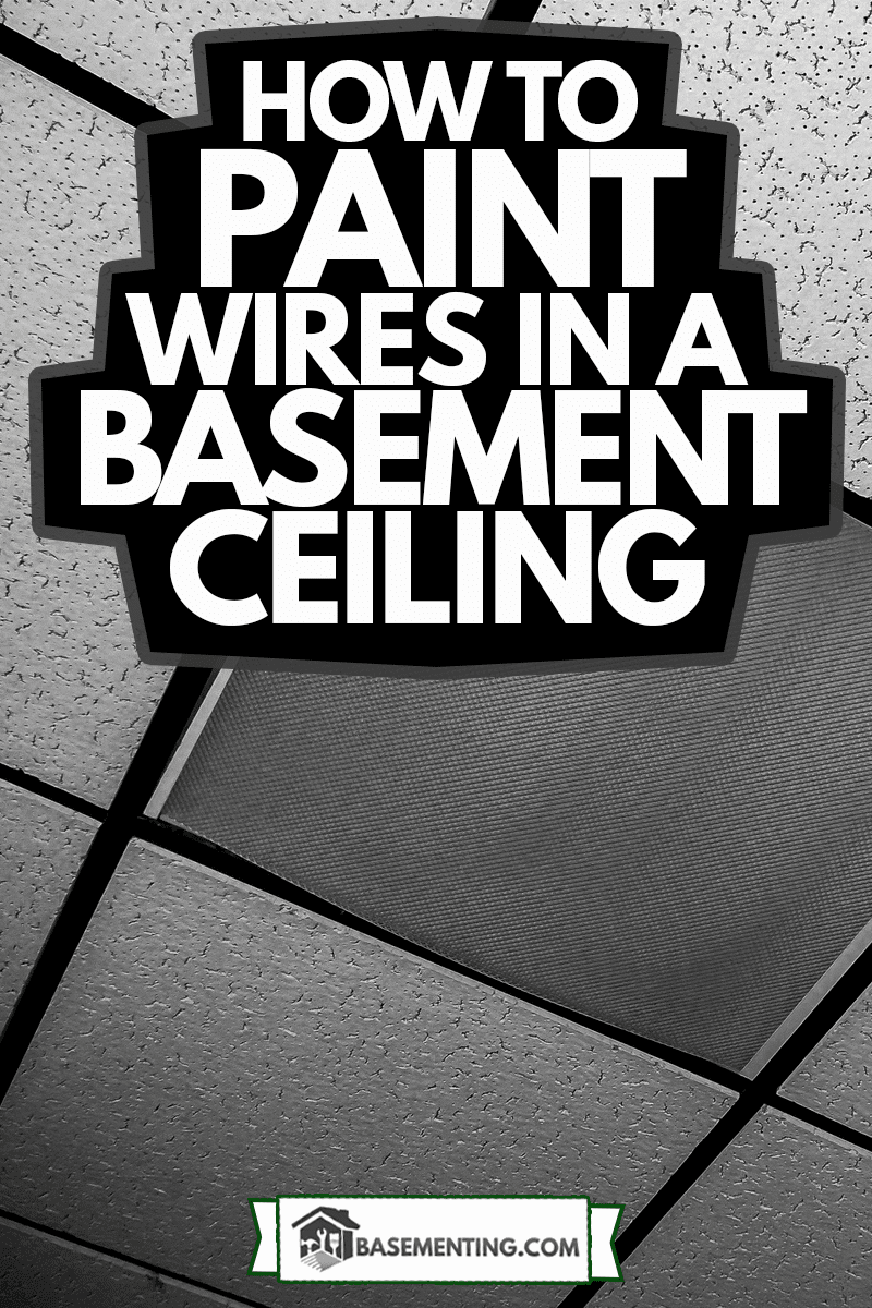 Drop down ceiling in a basement, How To Paint Wires In A Basement Ceiling