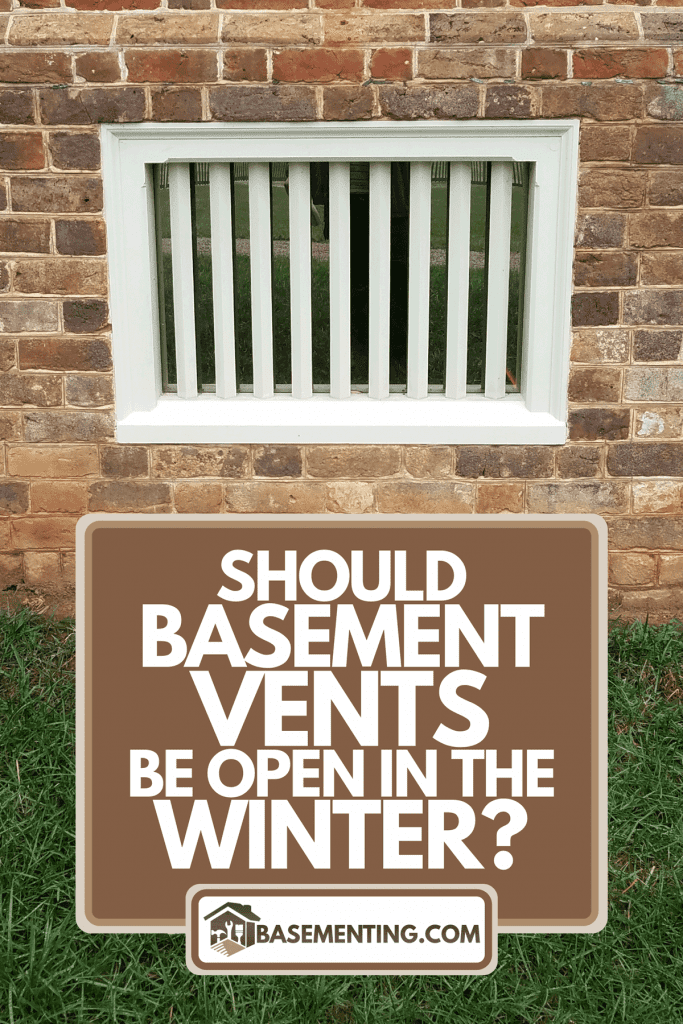 A red brick wall with white basement vents, Should Basement Vents Be Open In The Winter?