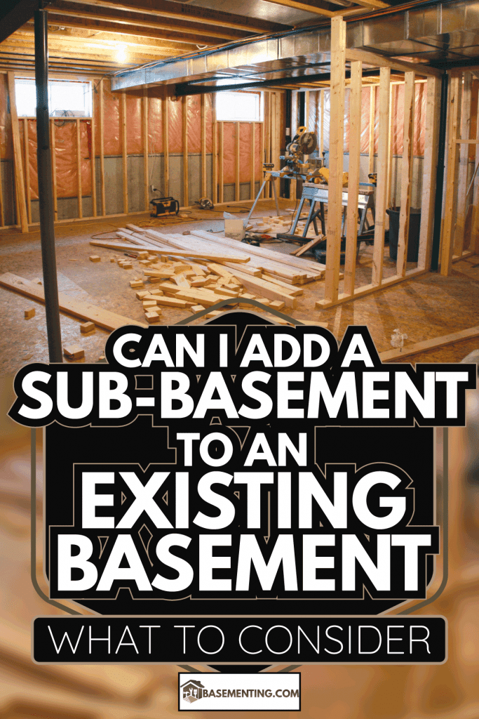 basement renovation, wood cuttings on the floor, exposed wall framing. Can I Add A Sub-Basement To An Existing Basement What To Consider