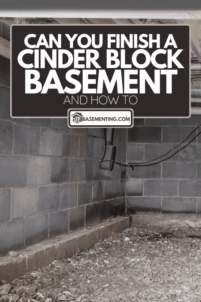 A cinder block wall in basement, Can You Finish A Cinder Block Basement [And How To]