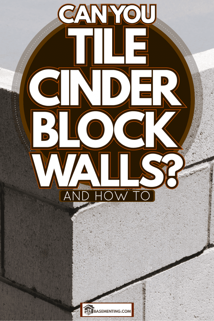 A corner of a cinder block wall, Can You Tile Cinder Block Walls? [And How To]