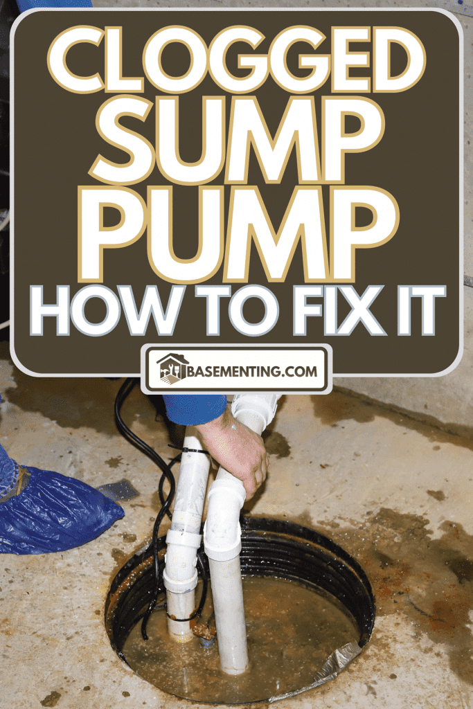 Plumber repairing a sump pump in a flooded basement, Clogged Sump Pump: How To Fix It