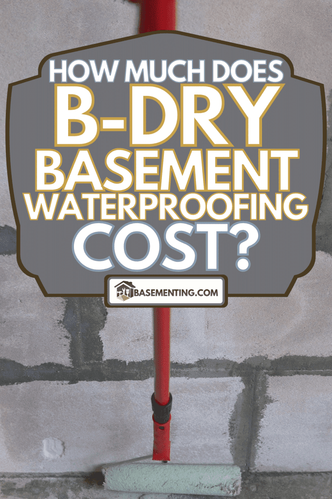 A roller application of waterproofing sealant to the wall, How Much Does B-Dry Basement Waterproofing Cost?