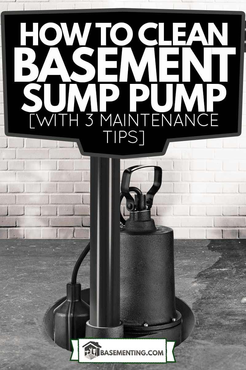 Submersible water Pump for flood prevention in a wet and dark concrete basement, How To Clean Basement Sump Pump [With 3 Maintenance Tips]